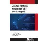 Combatting Cyberbullying In Digital Media With Artificial Intelligence