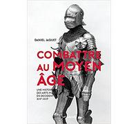 Combattre au Moyen Age