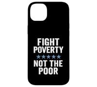 Combattre la pauvreté et Non Les pauvres Sensibilisation à l'égalité de Justice Sociale Coque pour iPhone 14 Plus