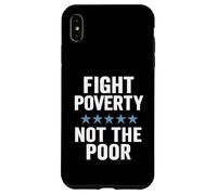 Combattre la pauvreté et Non Les pauvres Sensibilisation à l'égalité de Justice Sociale Coque pour iPhone XS Max