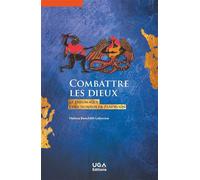Combattre les dieux Le théomaque chez Nonnos de Panopolis - Halima Benchikh-Lehocine - Uga - broché - Etude