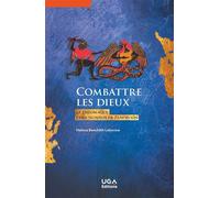 Combattre les dieux Le théomaque chez Nonnos de Panopolis - Halima Benchikh-Lehocine - Uga - broché - Etude