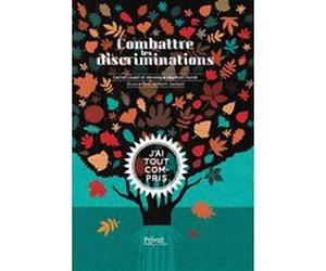 Combattre les discriminations Rémi Saillard (Illustration), Carina Louart (Auteur), Véronique Maribon-Ferret (Auteur)
