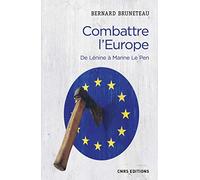Combattre l'Europe. De Lénine à Marine Le Pen