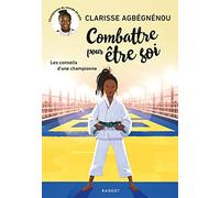 Combattre pour être soi: Les conseils d'une championne