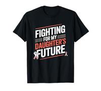 Combattre pour l'avenir de ma Fille pour l'égalité des Femmes T-Shirt
