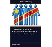 Combattre Pour Son Pouvoir Ou Pour Le Peuple