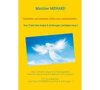 Combattre Une Infection, Éviter Une Contamination - Avec L'aide Des Anges & Archanges, Protègez-Vous !