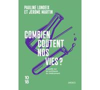 Combien coûtent nos vies ? - Pour la transparence du médicament - Pauline Londeix - 10/18 - Poche - Essai