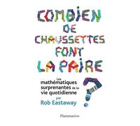 Combien De Chaussettes Font La Paire ? - Les Mathématiques Surprenantes De La Vie Quotidienne