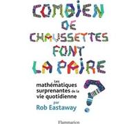 Combien de chaussettes font la paire ? – Les mathématiques surprenantes de la vie quotidienne
