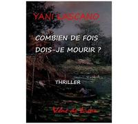 Combien De Fois Dois-Je Mourir ?