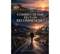 Combien de fois peut-on recommencer ?