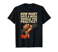 Combien de Jours par Semaine Devriez-Vous pratiquer Un Professeur de Musique T-Shirt