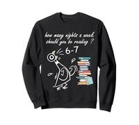 Combien de Nuits par Semaine Devriez-Vous Lire 6 à 7 Enseignants Sweatshirt