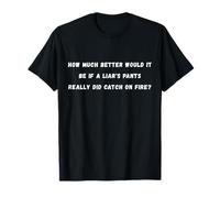 Combien mieux serait-il sarcastique dicton tee T-Shirt