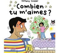 Combien tu m'aimes ? Tiffany Cooper (Auteur)