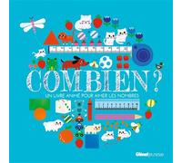 Combien ? Un livre animé pour aimer les nombres - Danielle Mudd - Glénat Jeunesse - cartonné - Document jeunesse