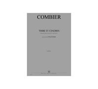 COMBIER - TERRE ET CENDRES - 2 COMÉDIENS, SOPRANO, CHOEUR ET ENSEMBLE