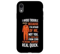 Combinaison Orange I Avoid Trouble Because I'm Afraid of Me Coque pour iPhone XR