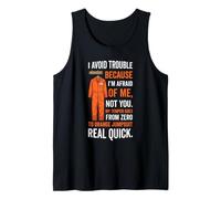Combinaison Orange I Avoid Trouble Because I'm Afraid of Me Débardeur