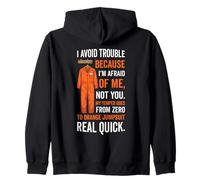 Combinaison Orange I Avoid Trouble Because I'm Afraid of Me Sweat à Capuche