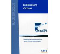 Combinaisons d'actions Détermination des combinaisons d'actions dans les différentes situations de projet - Ménad Chenaf - Cstb - broché - Guide