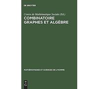 Combinatoire Graphes Et Algèbre