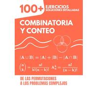 Combinatoria y Conteo: 100+ Ejercicios con Soluciones Detalladas | De las Permutaciones a los Problemas Complejos