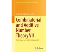 Combinatorial and Additive Number Theory VII: CANT, New York, USA, 2024 and 2025