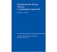 Combinatorial Group Theory, London Mathematical Society Student Texts Daniel E. Cohen (Auteur)