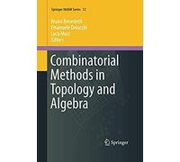 Combinatorial Methods In Topology And Algebra