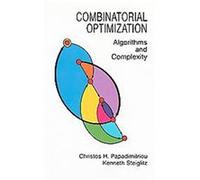 Combinatorial Optimization Christos H. Papadimitriou, Kenneth Steiglitz (Auteur)