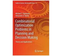Combinatorial Optimization Problems In Planning And Decision Making