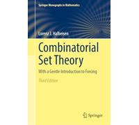 Combinatorial Set Theory: With a Gentle Introduction to Forcing