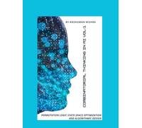 Combinatorial Thinking in AI Permutation Logic State-Space Optimization, and Algorithmic Design VOL-1