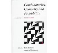 Combinatorics, Geometry and Probability