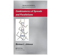 Combinatorics Of Spreads And Parallelisms