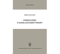 Combinators, ¿-Terms And Proof Theory