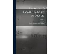 Combinatory Analysis Volume 1 - Percy Alexander MacMahon - Creative Media Partners LLC - Livre en Anglais Percy Alexander MacMahonPercy Alexander MacMahon (Auteur)