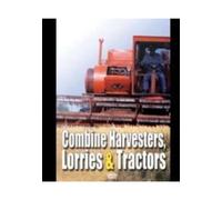 Combine Harversters, Lorries & Tractors