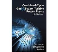 Combined-Cycle Gas & Steam Turbine Power Plants Bert Rukes, Frank Hannemann, Franz Stirnimann, Rolf Kehlhofer (Auteur)