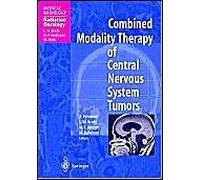 Combined Modality Therapy Of Central Nervous System Tumors