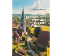Combines et compagnie d'un abbé pas très catholique - Hervé Jiménez - Jets D'encre - broché - Récit