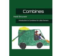 Combines: Introduction to Combines for Little Farmers