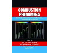 Combustion Phenomena: Selected Mechanisms of Flame Formation, Propagation And Extinction