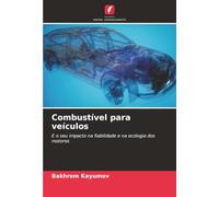 Combustível para veículos: E o seu impacto na fiabilidade e na ecologia dos motores
