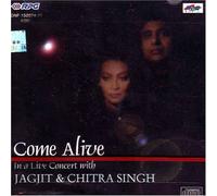 Come alive-Jagjit singh & chitra singh