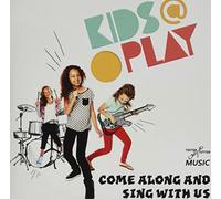 Kids at Play - Come Along and Sing with Us