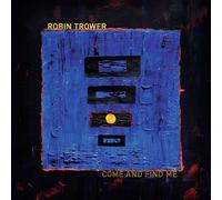 Robin Trower - Come and Find Me